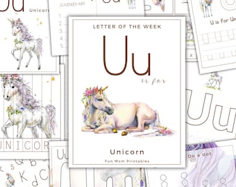 May include: A collection of printable educational materials featuring unicorns. The central image is a watercolor illustration of a unicorn with a floral crown. The text includes "Letter of the Week," "U is for Unicorn," and "Fun Mom Printables."