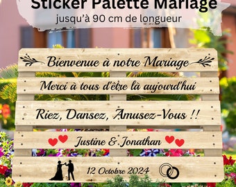 Stickers Mariage Bienvenue, Bienvenue au Mariage de, Autocollant Personnalisé pour palettes en bois et/ou autre support (dessins inclus)