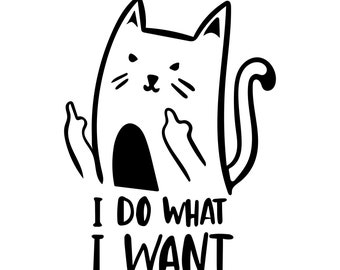 MiddleFinger Cat "I Do What I Want", Funny, Decal Sticker, Vinyl Sticker, Car Window, Car Bumper, Water Bottle, MacBook, Laptop Decal