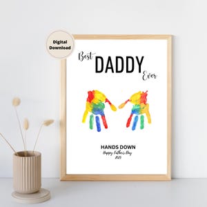 Handprint Art-Father&#39;s Day Printable-Handprint Father&#39;s Day-Best DADDY Ever Hands Down-2025 Father&#39;s Day Gift-Digital Print-Gift For Dad