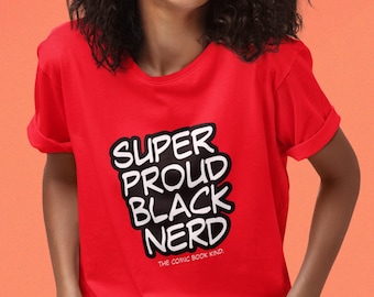 Super Proud Black Nerd - Blerd, Afrofuturism, Afrotech Gear For Women & Men
