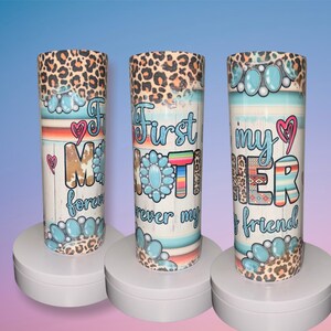 20oz tumbler First my mother forever my best friend. Mother’s Day gift