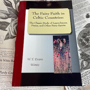 Älvtron i keltiska länder: Den klassiska studien av pysslingar, älvor och andra älvandar | W. Y. Evans Wentz