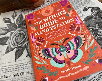The Witch's Guide to Manifestation: Witchcraft for the Life You Want | Mystic Dylan
