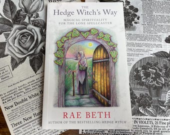The Hedge Witch’s Way | Magical Spirituality For The Lone Spellcaster | Rae Beth
