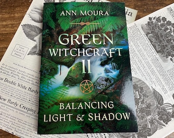 Green Witchcraft II Balancing Light & Shadow | Ann Moura