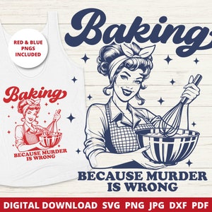 Assando Porque Assassinato É Errado Svg, Camisa De Assando Png, Engraçado Assando Png, Presente De Padeiro, Presentes Engraçados Para O Dia Das Mães, Design Retro, Engraçado Assando Svg