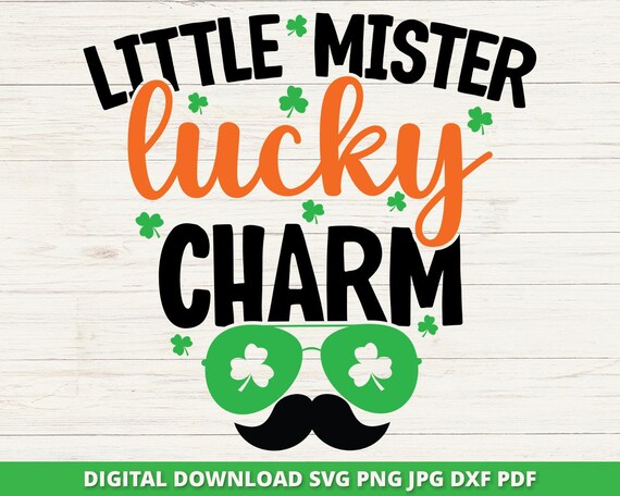Lucky Charm Svg, Lucky Svg, Funny Boys St. Patrick's Day Svg, Shamrock Svg, St Paddys Day Svg, Boy St. Patrick's Day Svg Cricut Cut File