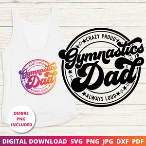Turnen papa SVG, Crazy trots altijd luid SVG, gymnastiek SVG, gymnastiek papa shirt, Cricut cut-bestanden, sublimatie png, silhouet DXF