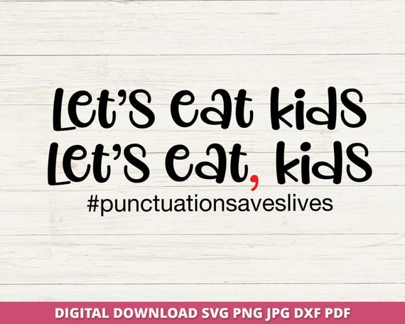 Punctuation Saves Lives SVG, Funny Grammar Teacher Design (Digital Download)