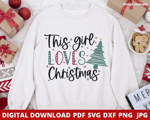 This Girl Loves Christmas Svg, Family Christmas Shirts Svg, Christmas Clipart, Cutting Files, Silhouette, Cricut, PNG, PDF, DXF, Sublimation