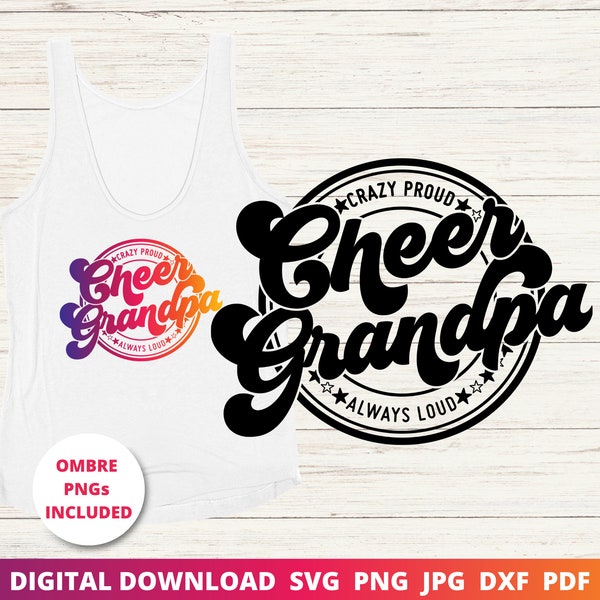 Cheer Grandpa Svg, Crazy Proud Always Loud Svg, Cheer Svg, Cheer Shirt Svg, Cheer Grandad Shirt, Cricut Svg, Sublimation Png, Silhouette Dxf