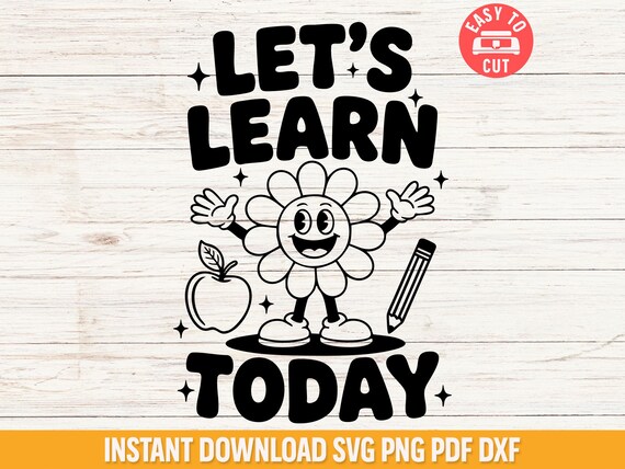 Retro Back To School SVG, Let's Learn Today Teacher SVG, Cute Classroom Shirt Design, Preschool SVG File, Pre-K Teacher Cut File Cricut