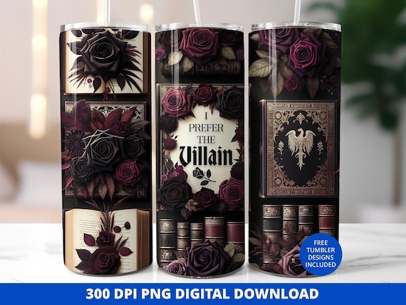 I Prefer the Villain Tumbler 20oz  Wrap, Dark Romantasy Design (PNG)