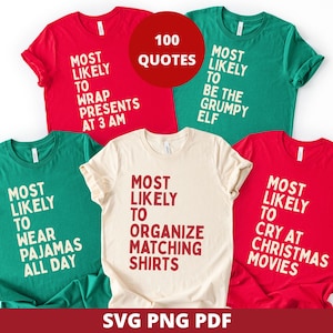 May include: A collection of five short-sleeved crew neck t-shirts in red, green, and cream colours. Each shirt features white or red text with phrases including Most Likely To Wrap Presents At 3 AM, Be The Grumpy Elf, Wear Pajamas All Day, Organize Matching Shirts, and Cry At Christmas Movies.