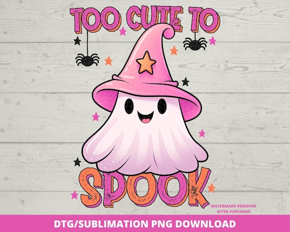 Too Cute Too Spook Png, Girl Ghost Svg, Wicked Cute Png, Halloween Png, Sublimation Design, Halloween Clipart, Cute Ghost Shirt, Spooky Png,