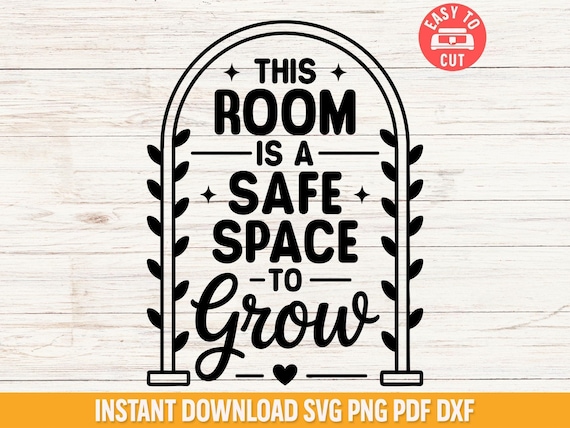 Safe Space Classroom Decor SVG, Growth Mindset Teacher Quote (Digital Files)