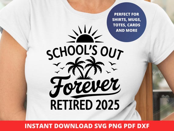 Retired Teacher 2025 SVG PNG, Officially Retired SVG, Retirement Shirt Cricut File, Teacher Sublimation Design, Retirement Gift for Teachers