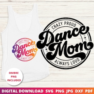 Dance Mom Svg, Dance Lover Svg, Dance Mama Svg, Dance Mom Shirt Svg, Gift for Mom Svg, Sublimation Png, Cricut Cut File, Silhouette Dxf