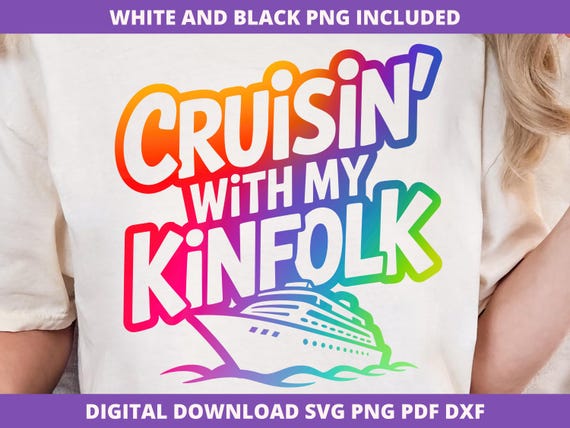 Family Cruise SVG, Cruisin' With My Kinfolk SVG, Family Reunion Shirt Sublimation, Trendy Reunion Shirt Download, Summer Family Trip SVG