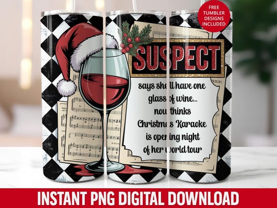 Funny Christmas Karaoke Tumbler Wrap: Suspect Wine Design (20oz Skinny, Digital Download)