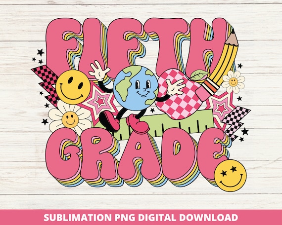 Fifth Grade Back to School PNG, Groovy Retro Teacher Design, Sublimation, DTF, DTG, Classroom Decor, Digital Download, Teacher T-Shirt