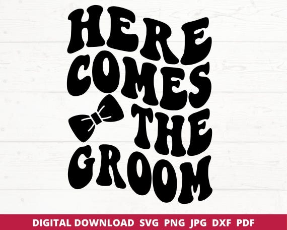 Here Comes the Groom Retro SVG, Bachelor Party Design (Digital Download)