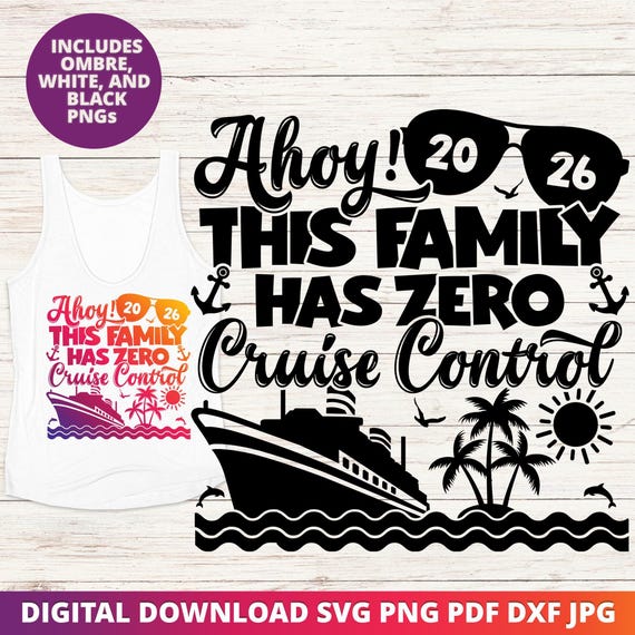 Funny Family Cruise SVG, Cruise Vacation Shirt Sublimation Design PNG, Matching Cruise Trip Cut File, Digital Download