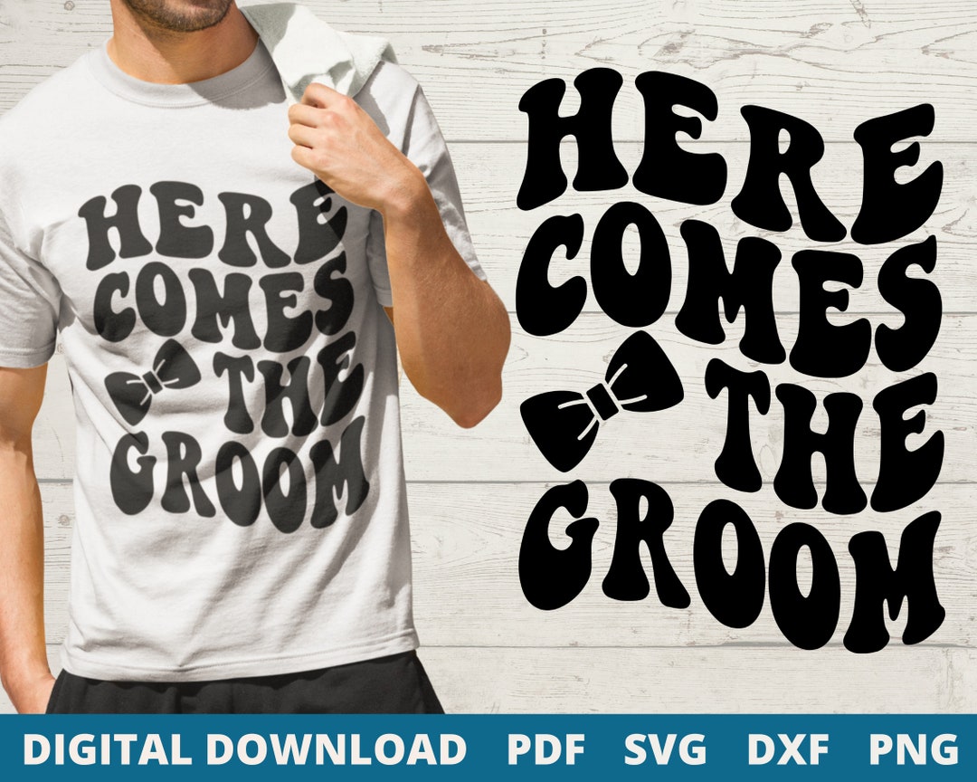Here Comes the Groom Svg, Retro Groom Svg, Groom Svg, Boho Svg