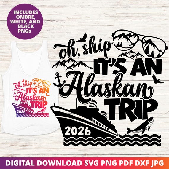 2026 Alaskan Cruise SVG, Family Alaskan Vacation Sublimation PNG (Digital Download)