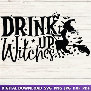 Drink Up Witches SVG, Funny Halloween Shirt Design (Digital Download)