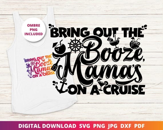 Cruisin' and Boozin' Mama Cruise SVG, Funny Drinking Design (Digital Download)