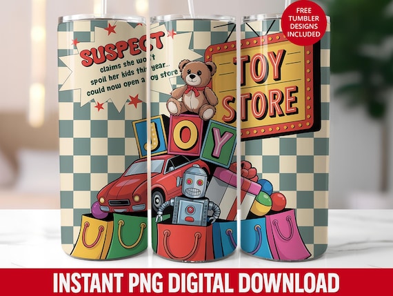 Funny Christmas Mom Tumbler Wrap: Toy Store Suspect (Seamless PNG Digital Download)