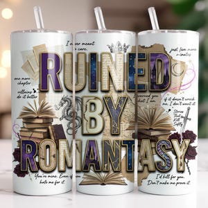 Ruined By Romantasy 20 oz d'emballage pour gobelet PNG Dark Romance BookTok Reader image 5