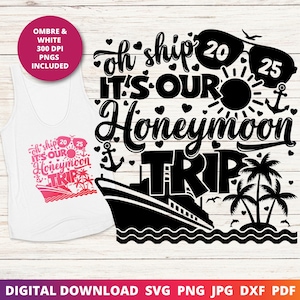 Honeymoon Cruise 2025 Svg, Wedding Cruise Sublimation, Honeymoon 2025 Png, Couples Cruise Svg, Just Married Svg, Sublimation Design, Cricut