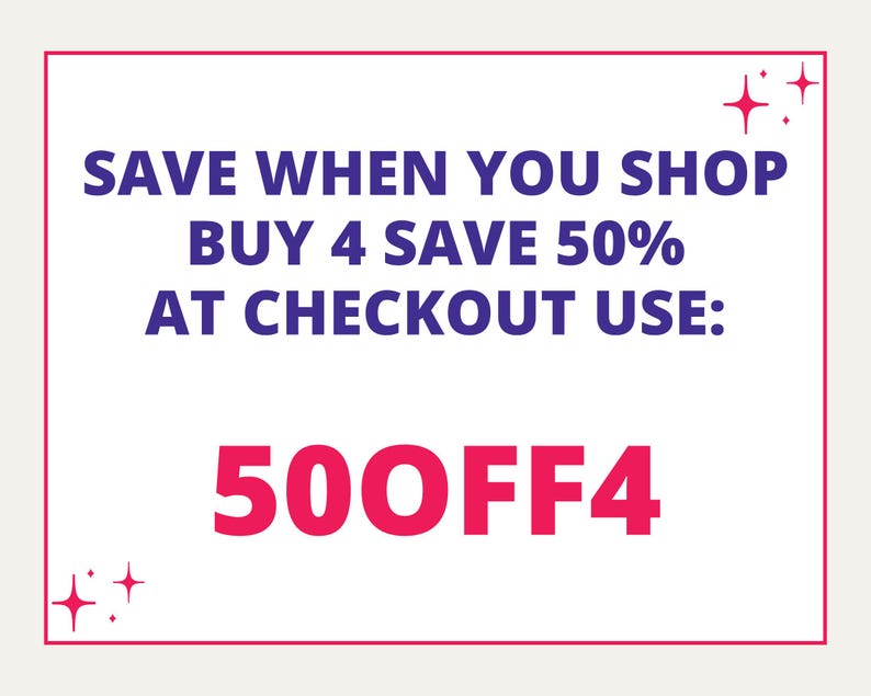 a message that says "SAVE WHEN YOU SHOP BUY 4 SAVE 50% AT CHECKOUT USE: 500OFFF4".