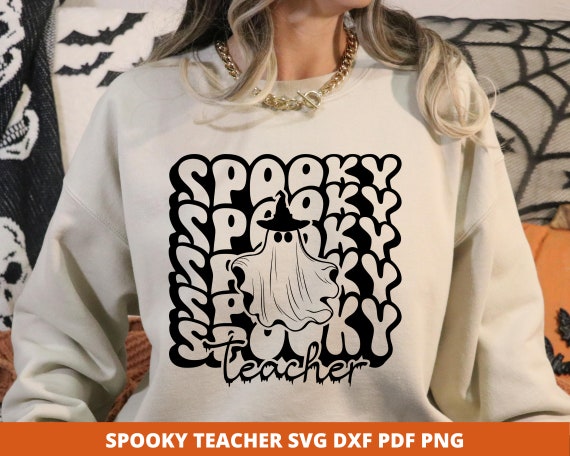 Teacher Halloween Svg, Spooky Teacher Svg, Spooky Season Svg, Spooky Ghost T-Shirt Svg, Funny Halloween Png, Spooky Vibes, Ghost Svg