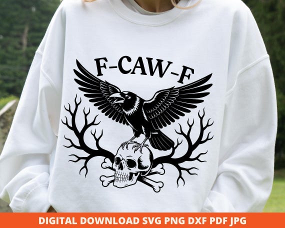Funny Gothic Raven Svg Png: F-Caw-F, Halloween Crow (Digital Download)