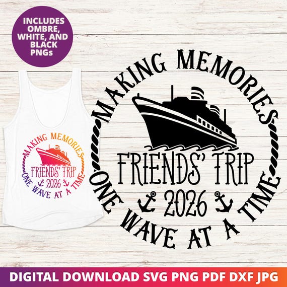 Friends Trip Cruise SVG 2026, Matching Vacation Sublimation PNG, Digital Download for Cricut Silhouette