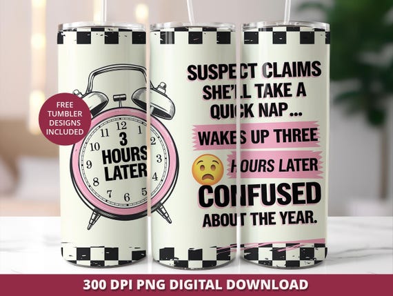 Funny Mom "Suspect Claims" 20 oz Tumbler Wrap (Digital Download)