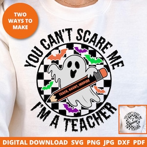You Can't Scare Me I'm A Teacher Svg Png, Funny Spooky Teacher Halloween Svg, Halloween School Party SVG, Spooky Halloween Svg voor leraren