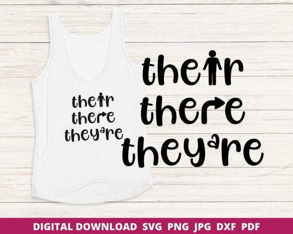 Funny Grammar Teacher SVG, Their There They're, Cut File (Digital Download)