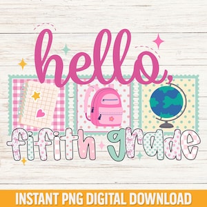 Hello Fifth Grade PNG, Preppy Back to School Shirt Design, Cute Teacher Sublimation PNG, Girly First Day of School Graphic, Digital Download