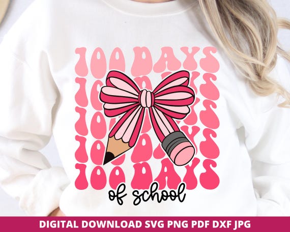 Coquette 100 Days of School Svg, 100 Days of School Pencil Bow Png, 100 Days Svg, 100th Day of School Sublimation, Teacher Cricut Cut File