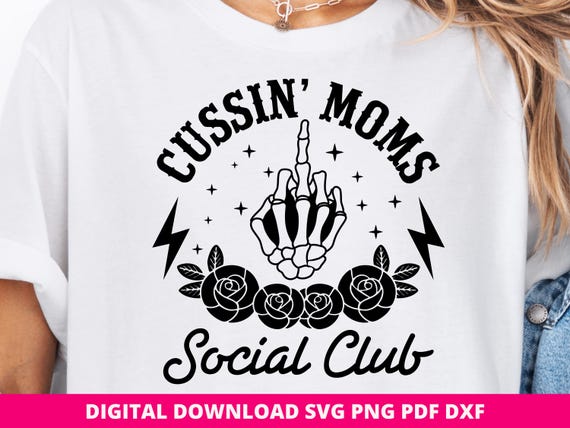 Sarcastic Mom SVG PNG, Good Moms Say Bad Words Svg, Funny Mom Life Svg, Motherhood Shirt Png, Mother's Day Svg, Skeleton Middle Finger Svg