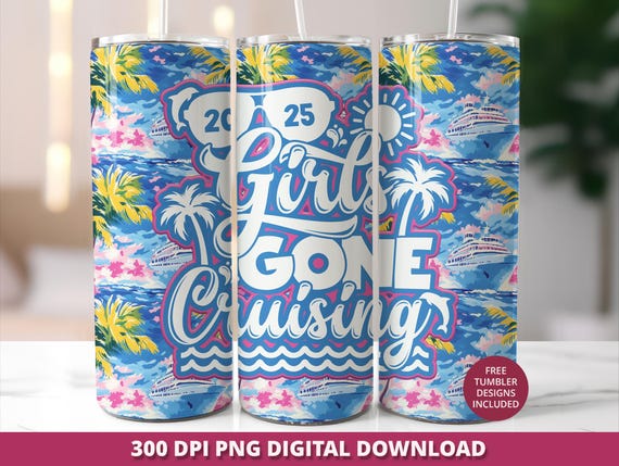 Girls Gone Cruising 2025 Tumbler Wrap, 20oz Skinny Tumbler Sublimation PNG, Tropical Girls Cruise Digital Download, Bachelorette Trip Gift