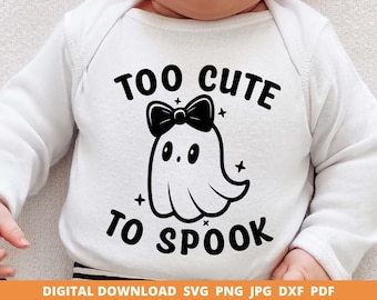 Baby Halloween Ghost SVG, Too Spook Cut File (Digital Download)
