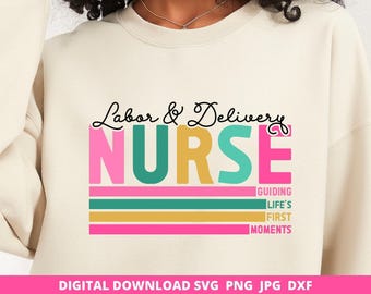Labor and Delivery Nurse SVG, Cricut Silhouette Cut File (Digital Download)