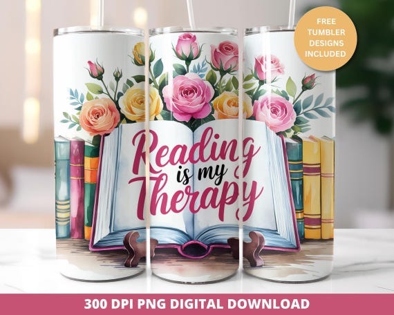 Reading is My Therapy Tumbler Wrap, Book Lover Floral Design (Digital Download)