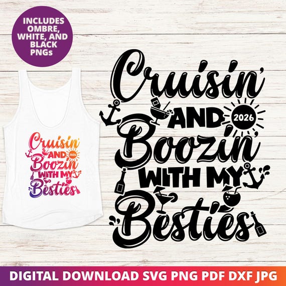 Cruisin' and Boozin' SVG, Besties Cruise 2026 Shirt Design PNG, Girls Trip Png, Cricut Cut File, Digital Download